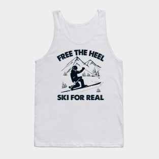 Free The Heel Ski For Real Tank Top